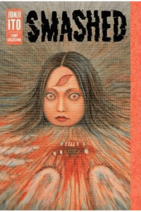 Smashed: Junji Ito Story Collection (Manga) - naslovnica