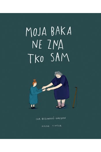 Moja baka ne zna tko sam (Slikovnica) - naslovnica