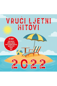 Razni izvođači - Vrući ljetni hitovi 2022 CD - omot