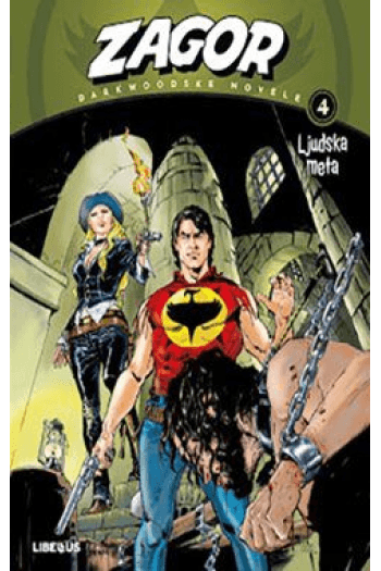 Zagor Darkwoodske novele 04:Ljudska meta (Strip) - naslovnica