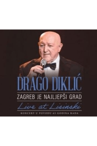 Drago Diklić - Zagreb je najljepši grad BD - omot