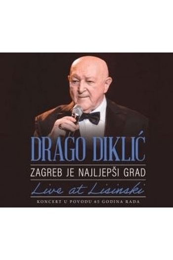 Drago Diklić - Zagreb je najljepši grad BD - omot
