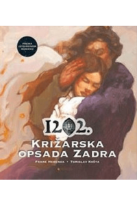 1202. Križarska opsada Zadra (Slikovnica) - naslovnica