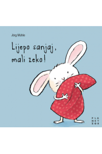 Lijepo sanjaj, mali zeko (Slikovnica) - naslovnica