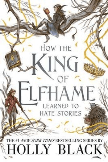 How the King of Elfhame Learned to Hate Stories - naslovnica