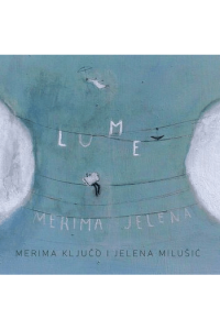 Merima Ključo i Jelena Milušić - Lume CD - omot