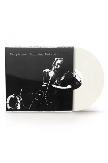 Morphine - Bootleg Detroit (RSD 2025 Milky Clear edition) LP - omot