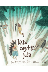 Kako zagrliti ježa (Slikovnica) - naslovnica