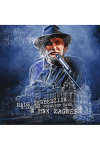 Rade Šerbedžija i Zapadni kolodvor - HNK Zagreb CD - omot