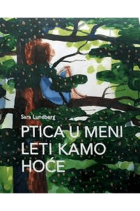 Ptica u meni leti kamo hoće - naslovnica