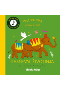Mali Orkestar Priča Priču - Karneval Životinja (Slikovnica) - naslovnica