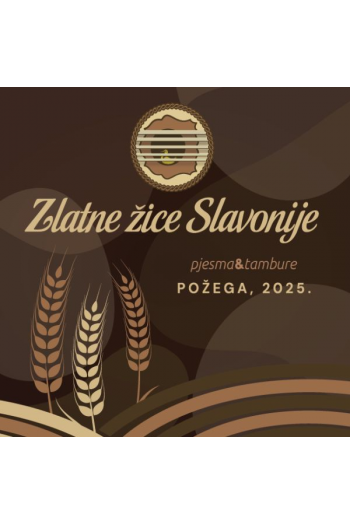 GORAN BREGOVIĆ, VEDRAN BOŽIĆ, JOSIP BOČEK, MIODRAG BATA KOSTIĆ - Zlatne žice Slavonije, Požega 2025. CD - omot