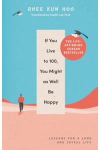 If You Live To 100 You Might As Well Be Happy - naslovnica