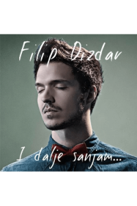 Dizdar, Filip - I dalje sanjam CD - omot