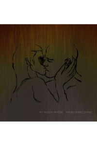My Buddy Moose - Shine ! Shine ! Shine! CD - omot