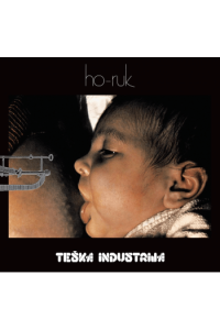 Teška industrija - Ho-ruk LP - omot