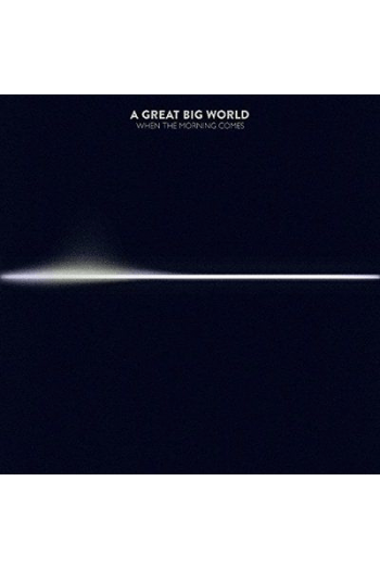A Great Big World - When The Morning Comes CD - omot