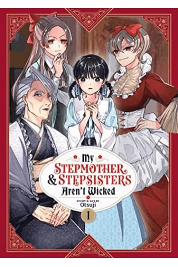 My Stepmother And Stepsisters Aren’T Wicked Vol. 1 (Manga) - naslovnica