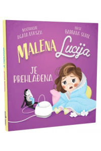 Malena Lucija je prehlađena (Slikovnica) - naslovnica