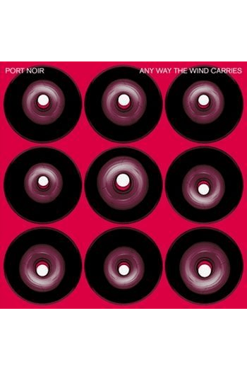 Port Noir - Any Way The Wind Carries - omot