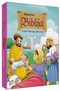 Moja prva Biblija - Priče Novog zavjeta