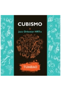 CUBISMO & JAZZ ORKESTAR HRT-A - Tumbao CD - omot
