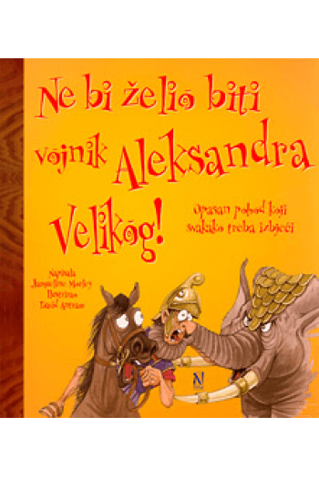 Ne bi želio biti vojnik Aleksandra Velikog! (Slikovnica) - naslovnica