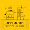 Dubioza Kolektiv – Happy Machine (LP) glazbeno izdanje