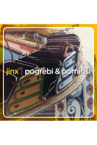 Jinx - Pogrebi & pomiriši LP - omot