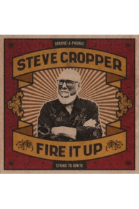 Steve Cropper - Fire It Up CD - omot