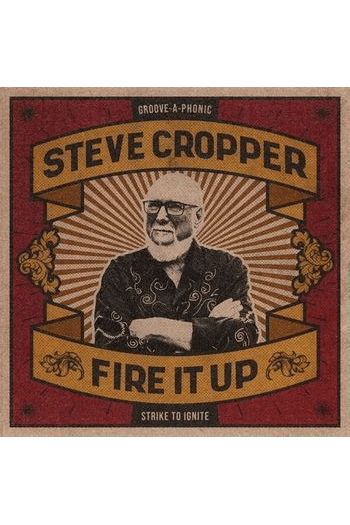 Steve Cropper - Fire It Up CD - omot
