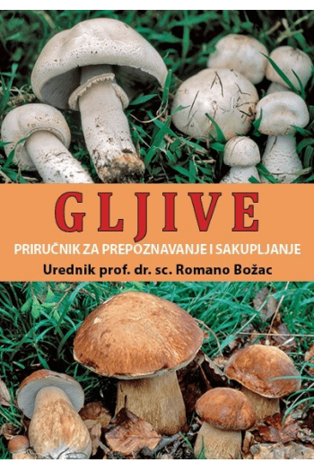Gljive - priručnik za prepoznavanje i sakupljanje - naslovnica