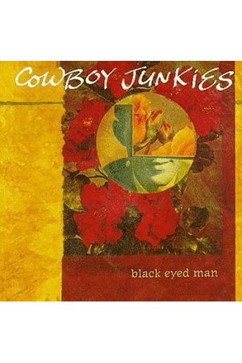 Cowboy Junkies - Black Eyed Man LP - omot