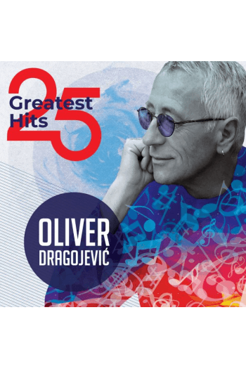 Oliver Dragojević – 25 Greatest Hits (2LP) glazbeno izdanje