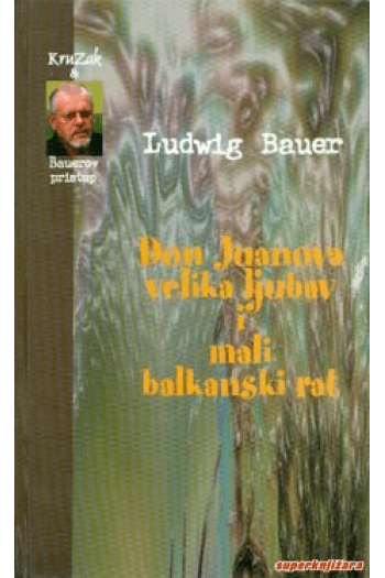 Don Juanova velika ljubav i mali balkanski rat - naslovnica