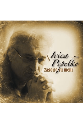 Ivica Pepelko - Zagorje vu meni CD - omot