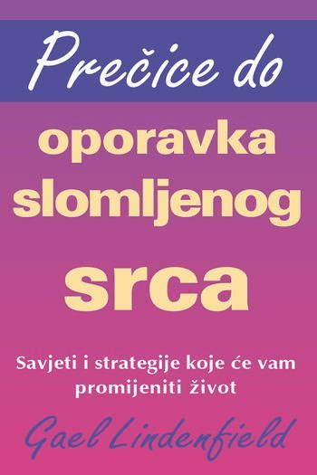 Prečice do oporavka slomljenog srca - naslovnica