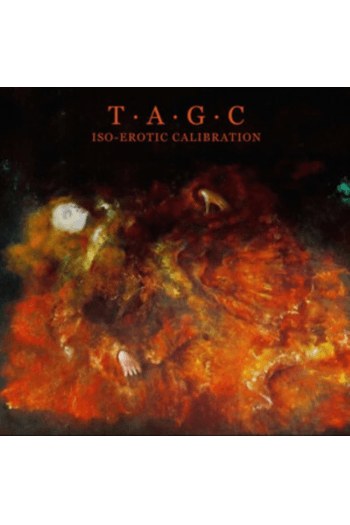 T.A.G.C. - Iso-erotic Calibration LP - omot
