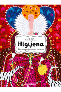 Higijena - Živopisna Povijest Čistoće I Nečistoće