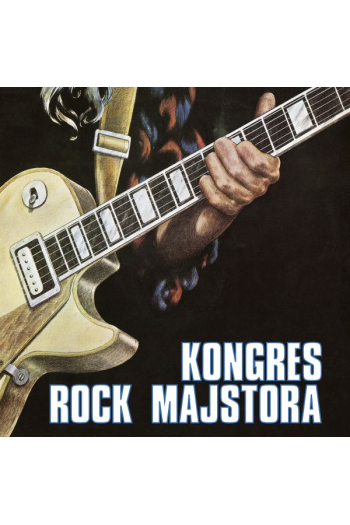 GORAN BREGOVIĆ, VEDRAN BOŽIĆ, JOSIP BOČEK, MIODRAG BATA KOSTIĆ - Kongres Rock majstora LP - omot