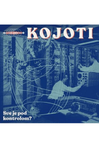 Kojoti - Sve Je Pod Kontrolom? CD - omot