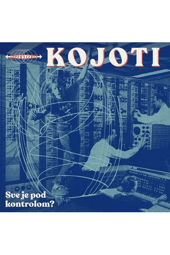 Kojoti - Sve Je Pod Kontrolom? CD - omot