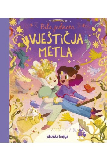 Bila jednom jedna vještičja metla (Slikovnica) - naslovnica