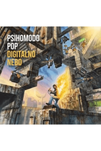 Psihomodo Pop – Digitalno nebo... (CD) glazbeno izdanje