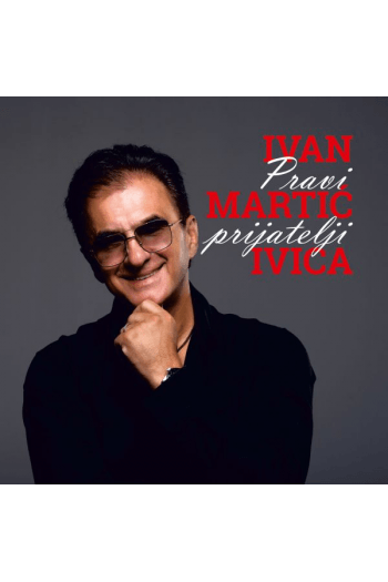 Ivan Martić Ivica - Pravi prijatelji CD - omot