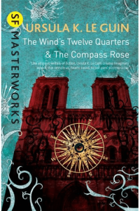 SF Masterworks: The Wind's Twelve Quarters and The Compass Rose - naslovnica