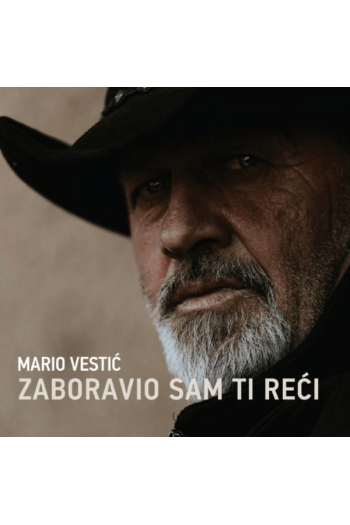 Mario Vestić - Zaboravio sam ti reći CD - omot