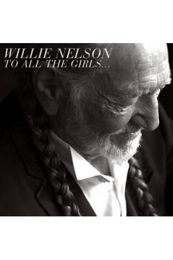 Willie Nelson - To All The Girls... CD - omot