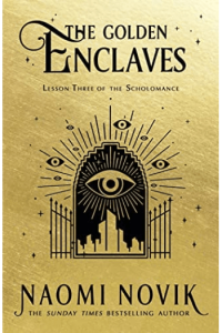 The Golden Enclaves  (The Scholomance #03) - naslovnica