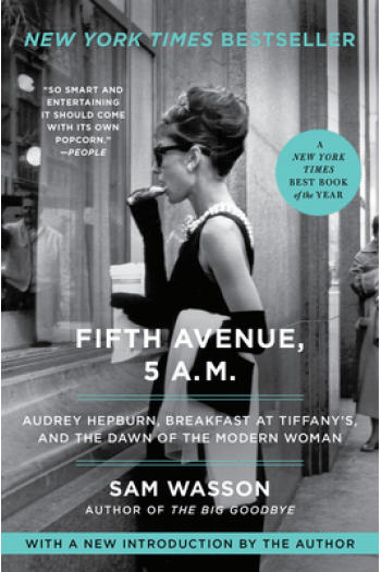 Fifth Avenue, 5 A.M.: Audrey Hepburn, Breakfast at Tiffanys, and the Dawn of the Modern Woman - naslovnica